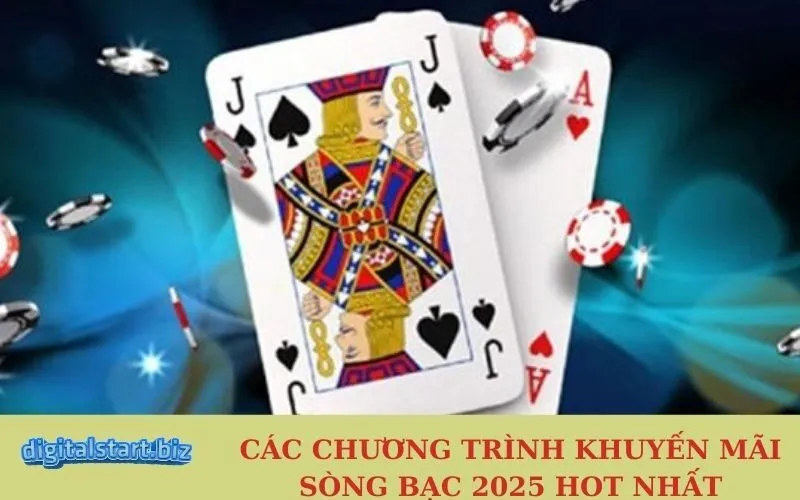 Các Chương Trình Khuyến Mãi Sòng Bạc 2025 Hot Nhất.