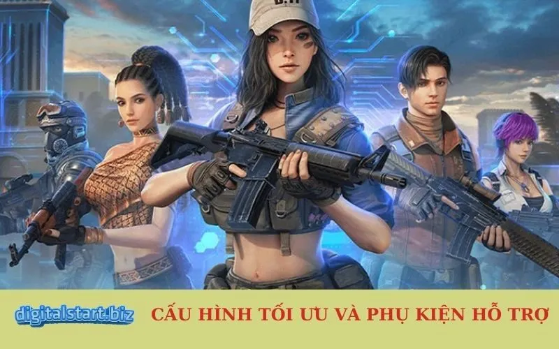 Cấu Hình Tối Ưu Và Phụ Kiện Hỗ Trợ