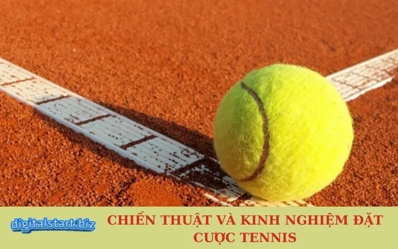 Chiến Thuật Và Kinh Nghiệm Đặt Cược Tennis