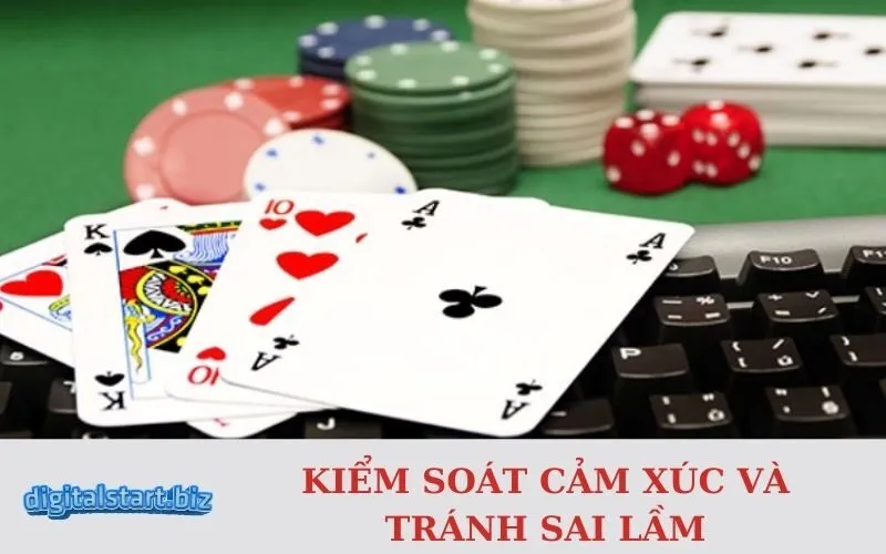 Kiểm Soát Cảm Xúc và Tránh Sai Lầm