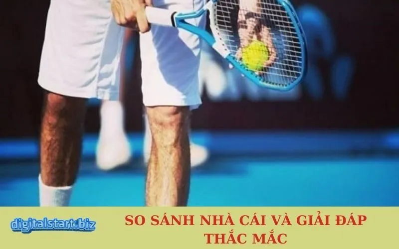 So Sánh Nhà Cái và Giải Đáp Thắc Mắc