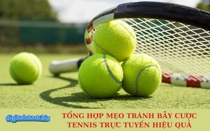 Tổng Hợp Mẹo Tránh Bẫy Cược Tennis Trực Tuyến Hiệu Quả