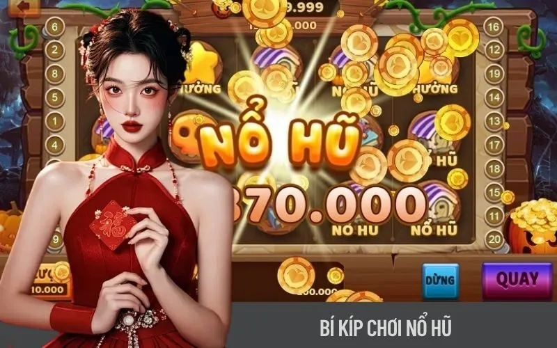 Bí Kíp Chơi Nổ Hũ