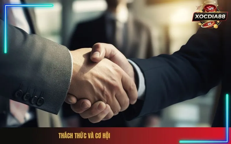 Thách thức và cơ hội