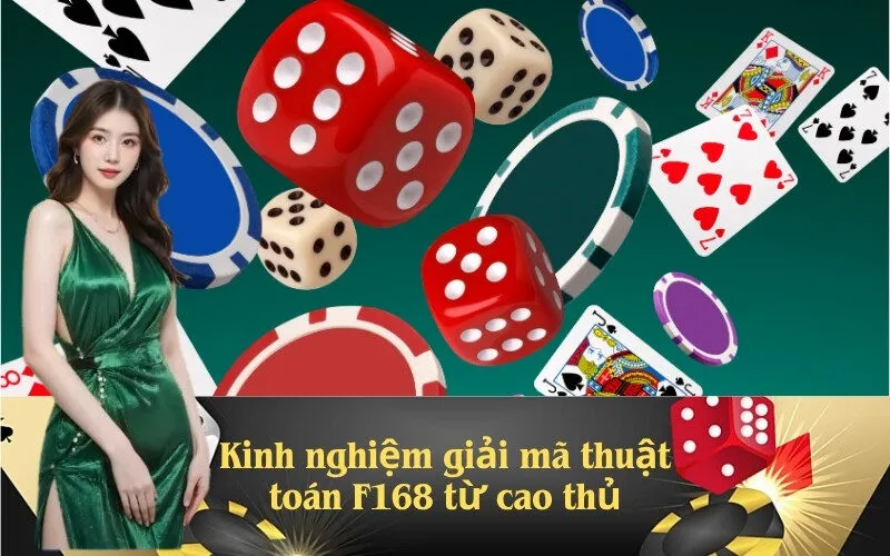 Kinh nghiệm giải mã thuật toán F168 từ cao thủ